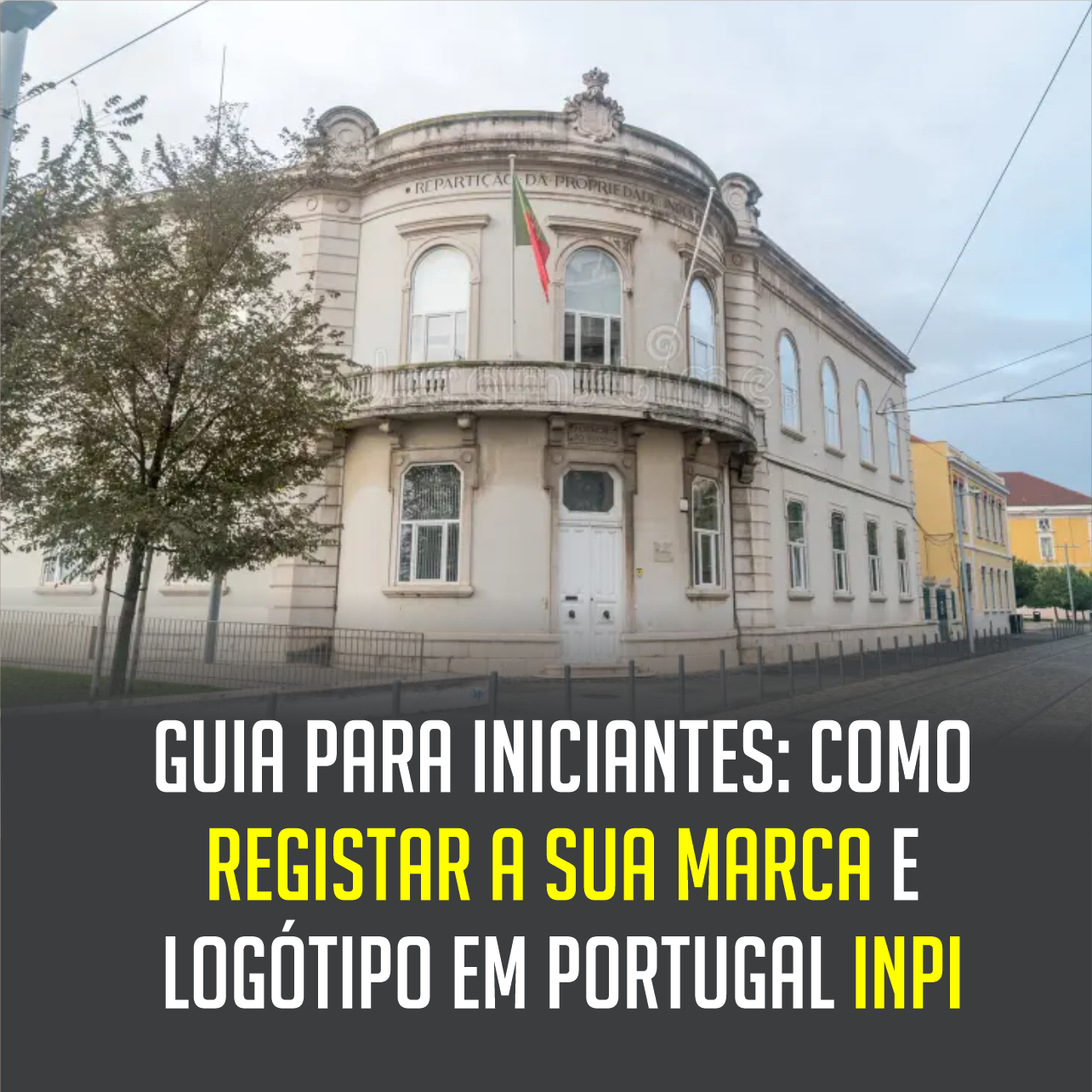 Read more about the article Guia para Iniciantes: Como registar a sua marca e logótipo em Portugal (INPI) 🪪